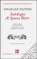 Antologia di Spoon River. Testo inglese a fronte libro