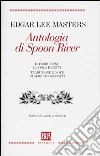 Antologia di Spoon River. Testo inglese a fronte libro