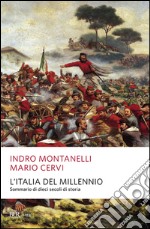 L'Italia del millennio. Sommario di dieci secoli di storia libro