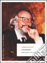 Awareness. Dieci giorni con Jerzy Grotowski libro