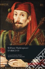 Enrico IV (parte I-II). Testo inglese a fronte libro