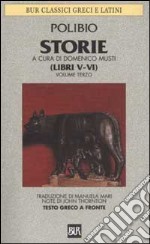 Storie. Testo greco a fronte. Vol. 3: Libri V-VI libro