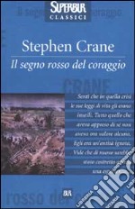 Il segno rosso del coraggio libro