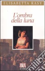 L'ombra della luna libro