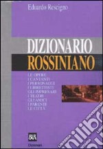 Dizionario rossiniano libro