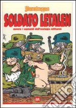 Sturmtruppen. Soldato letalen ovvero i capisaldi dell'ecologia militaren libro