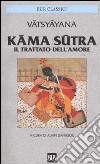 Kama sutra. Il trattato dell'amore libro