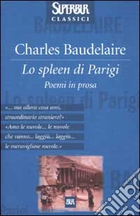 Lo spleen di Parigi. Poemi in prosa libro