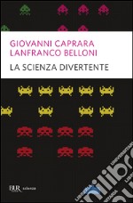 La scienza divertente libro