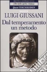 Dal temperamento un metodo. Quasi Tischreden libro