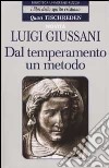 Dal temperamento un metodo. Quasi Tischreden libro