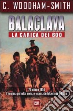 Balaclava. La carica dei 600 libro