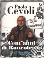 Cent'anni di Roncofritto libro