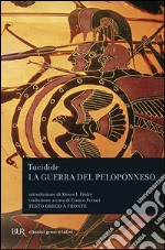 La guerra del Peloponneso. Testo greco a fronte libro