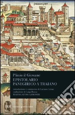 Epistolario. Panegirico a Traiano. Testo latino a fronte libro