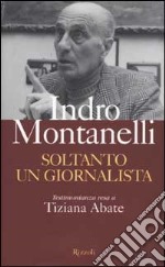 Soltanto un giornalista libro