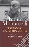 Soltanto un giornalista libro