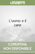 L'uomo e il cane libro