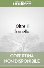 Oltre il fornello libro