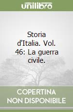 Storia d'Italia. Vol. 46: La guerra civile. libro