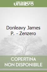 Donleavy James P. - Zenzero libro