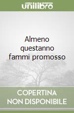 Almeno questanno fammi promosso libro