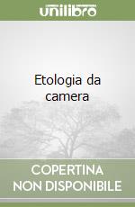 Etologia da camera libro