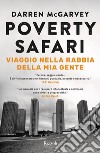 Poverty Safari. Viaggio nella rabbia della mia gente libro