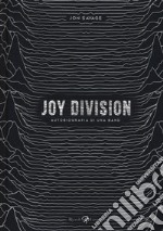 Joy Division. Autobiografia di una band libro