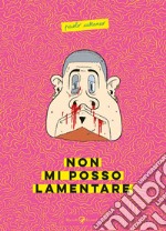 Non mi posso lamentare libro