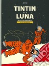 Tintin sulla Luna: Obiettivo luna-Uomini sulla Luna. Ediz. anniversario libro in lingua di Hergé