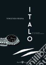 Italo. Educazione di un reazionario libro