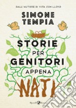 Storie per genitori appena nati libro