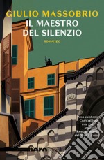 Il maestro del silenzio libro