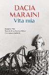 Vita mia. Giappone, 1943. Memorie di una bambina italiana in un campo di prigionia libro