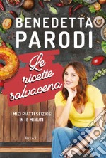 Le ricette salvacena. I miei piatti sfiziosi in 15 minuti libro usato