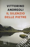 Il silenzio delle pietre libro