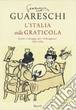 L'Italia sulla graticola. Scritti e disegni per «il Borghese» 1963-1964