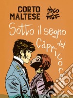 Corto Maltese. Sotto il segno del capricorno libro