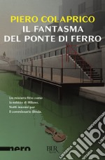 Il fantasma del ponte di ferro libro