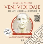 Veni Vidi Daje. Dizionario romanesco-inglese per cavarsela a Roma senza sbroccà. (Dalla pagina rome is more). Con QR Code libro