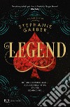 Legend libro di Garber Stephanie