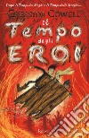 Il tempo degli eroi libro