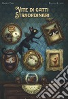 Vite di gatti straordinari libro di Perez Sébastien Lacombe Benjamin