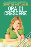 Ora di crescere libro