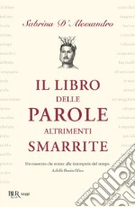 Il libro delle parole altrimenti smarrite libro