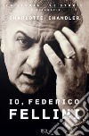 Io, Federico Fellini libro