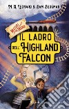 Il ladro dell'Highland Falcon. Misteri in treno. Vol. 1 libro