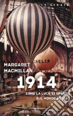 1914. Come la luce si spense sul mondo di ieri libro