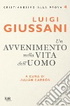 Un avvenimento nella vita dell'uomo libro di Giussani Luigi Carrón J. (cur.)
